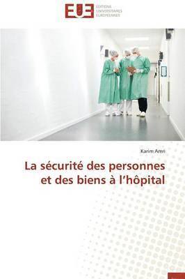 La sécurité des personnes et des biens à l'hôpital