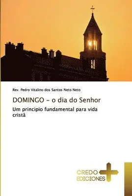 REV Pedro Vitalino Dos Santos Net Neto - DOMINGO - o dia do Senhor, Häftad. Tillgänglighet: Lägg i varukorg