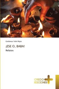 Ese O, Baba!