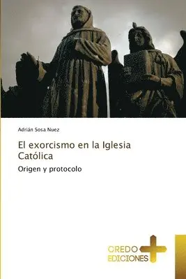 Adrián Sosa Nuez - exorcismo en la Iglesia Católica, Häftad. Tillgänglighet: Lägg i varukorg
