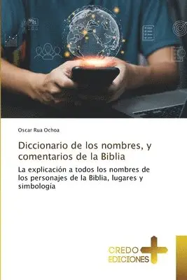 Oscar Rua Ochoa - Diccionario de los nombres, y comentarios de la Biblia, Häftad. Tillgänglighet: Lägg i varukorg