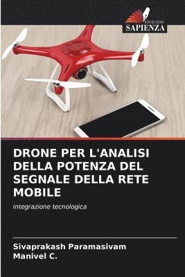 Sivaprakash Paramasivam, Manivel C - Drone Per l'Analisi Della Potenza del Segnale Della Rete Mobile, Häftad