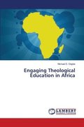 Engaging Theological Education in Africa