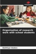 Organization of research work with school students
