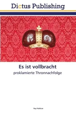 Roy Publicae - Es ist vollbracht, Häftad. Tillgänglighet: Lägg i varukorg