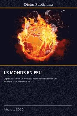 Athanase Zogo - Monde En Feu, Häftad. Tillgänglighet: Lägg i varukorg