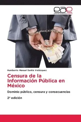 Humberto Manuel Sarkis Velázquez - Censura de la Información Pública en México, Häftad. Tillgänglighet: Lägg i varukorg