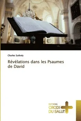 Charles Szekely - Révélations dans les Psaumes de David, Häftad. Tillgänglighet: Lägg i varukorg