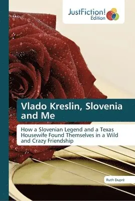 Ruth Dupré - Vlado Kreslin, Slovenia and Me, Häftad. Tillgänglighet: Lägg i varukorg