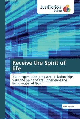 Jean Perron - Receive the Spirit of life, Häftad