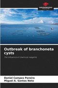 Outbreak of branchoneta cysts