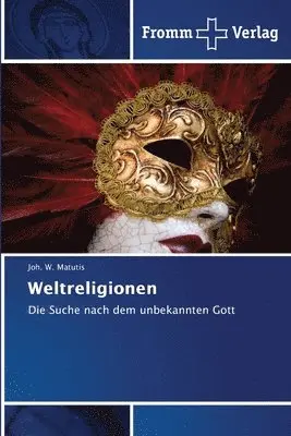 Joh W Matutis - Weltreligionen, Häftad. Tillgänglighet: Lägg i varukorg