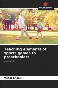 Teaching elements of sports games to preschoolers