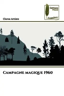 Cloros Artiste - Campagne magique 1960, Häftad. Tillgänglighet: Lägg i varukorg