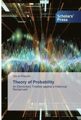 Oscar Sheynin - Theory of Probability, Häftad