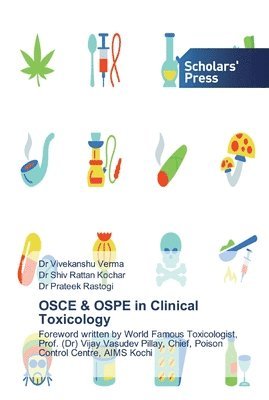 Vivekanshu Verma, Shiv Rattan Kochar, Prateek Rastogi - OSCE & OSPE in Clinical Toxicology, Häftad. Tillgänglighet: Lägg i varukorg