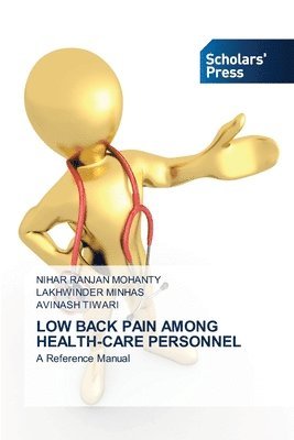 Nihar Ranjan Mohanty, Lakhwinder Minhas, Avinash Tiwari - Low Back Pain Among Health-Care Personnel, Häftad. Tillgänglighet: Lägg i varukorg
