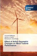 Effect of Airfoil Geometric Changes on Wind Turbine Performance