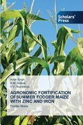 Agronomic Fortification Ofsummer Fodder Maize with Zinc and Iron