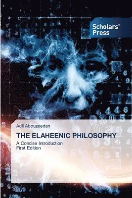 Adli Abouzeedan - Elaheenic Philosophy, Häftad. Tillgänglighet: Lägg i varukorg