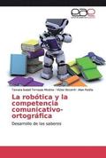 La robotica y la competencia comunicativo-ortografica