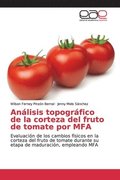 Anlisis topogrfico de la corteza del fruto de tomate por MFA