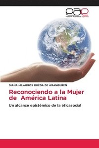 Reconociendo a la Mujer de Amrica Latina