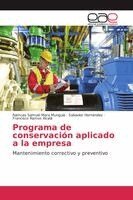 Rámces Samuel Mora Munguía, Salvador Hernández, Francisco Ramos Alcalá - Programa de conservación aplicado a la empresa, Häftad