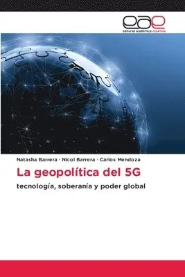 Natasha Barrera, Nicol Barrera, Carlos Mendoza - geopolítica del 5G, Häftad. Tillgänglighet: Lägg i varukorg