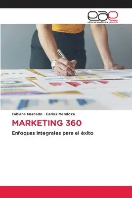 Fabiana Mercado, Carlos Mendoza - Marketing 360, Häftad. Tillgänglighet: Lägg i varukorg
