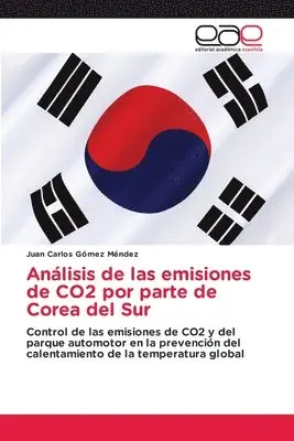Juan Carlos Gómez Méndez - Análisis de las emisiones de CO2 por parte de Corea del Sur, Häftad. Tillgänglighet: Lägg i varukorg