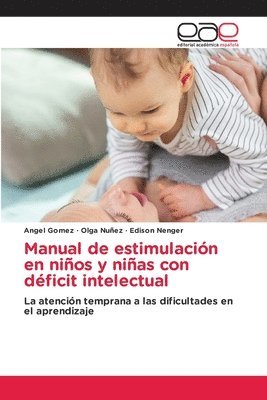 Ángel Gómez, Olga Nuñez, Edison Nenger - Manual de estimulación en niños y niñas con déficit intelectual, Häftad