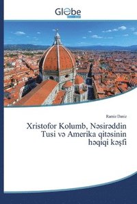 Xristofor Kolumb, N&#601;sir&#601;ddin Tusi v&#601; Amerika qit&#601;sinin h&#601;qiqi k&#601;&#351;fi