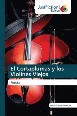 Damaris Marrero Pupo - Cortaplumas y los Violines Viejos, Häftad. Tillgänglighet: Lägg i varukorg