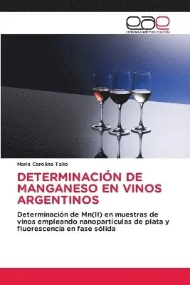 Maria Carolina Talio - Determinación de Manganeso En Vinos Argentinos, Häftad. Tillgänglighet: Lägg i varukorg