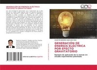 Generacin de Energa Elctrica Por Efecto Gravitatorio