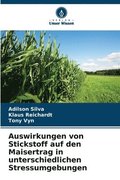 Auswirkungen von Stickstoff auf den Maisertrag in unterschiedlichen Stressumgebungen
