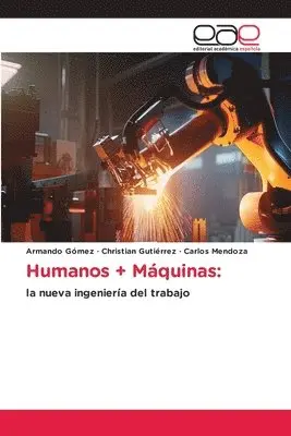 Armando Gómez, Christian Gutiérrez, Carlos Mendoza - Humanos + Máquinas, Häftad. Tillgänglighet: Lägg i varukorg