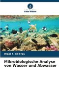 Mikrobiologische Analyse von Wasser und Abwasser