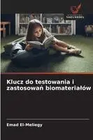Emad El-Meliegy - Klucz do testowania i zastosowań biomaterialów, Häftad. Tillgänglighet: Lägg i varukorg