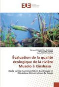 valuation de la qualit cologique de la rivire Musolo  Kinshasa