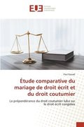 �tude comparative du mariage de droit �crit et du droit coutumier