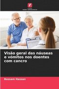 Viso geral das nuseas e vmitos nos doentes com cancro