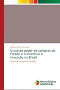 O uso do poder de compras do Estado e o incentivo a inovacao no Brasil