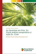 As Garantias em Proc. Ex. Fiscal analise comparativa c/ Acao Ex. Civel