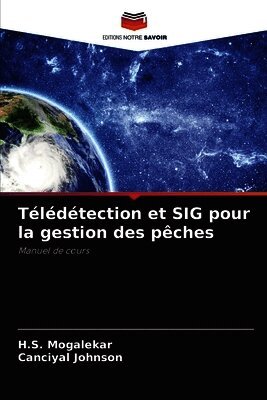 H S Mogalekar, Canciyal Johnson - Télédétection et SIG pour la gestion des pêches, Häftad