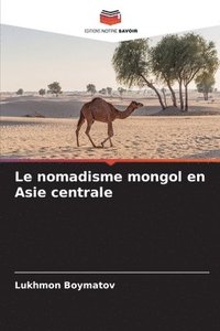 nomadisme mongol en Asie centrale