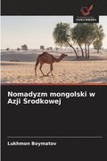 Nomadyzm mongolski w Azji ?rodkowej