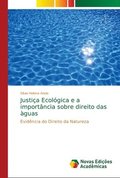 Justica Ecologica e a importancia sobre direito das aguas