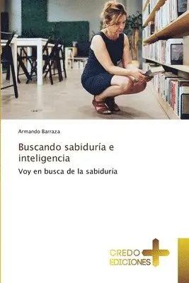 Armando Barraza - Buscando sabiduría e inteligencia, Häftad. Tillgänglighet: Lägg i varukorg
